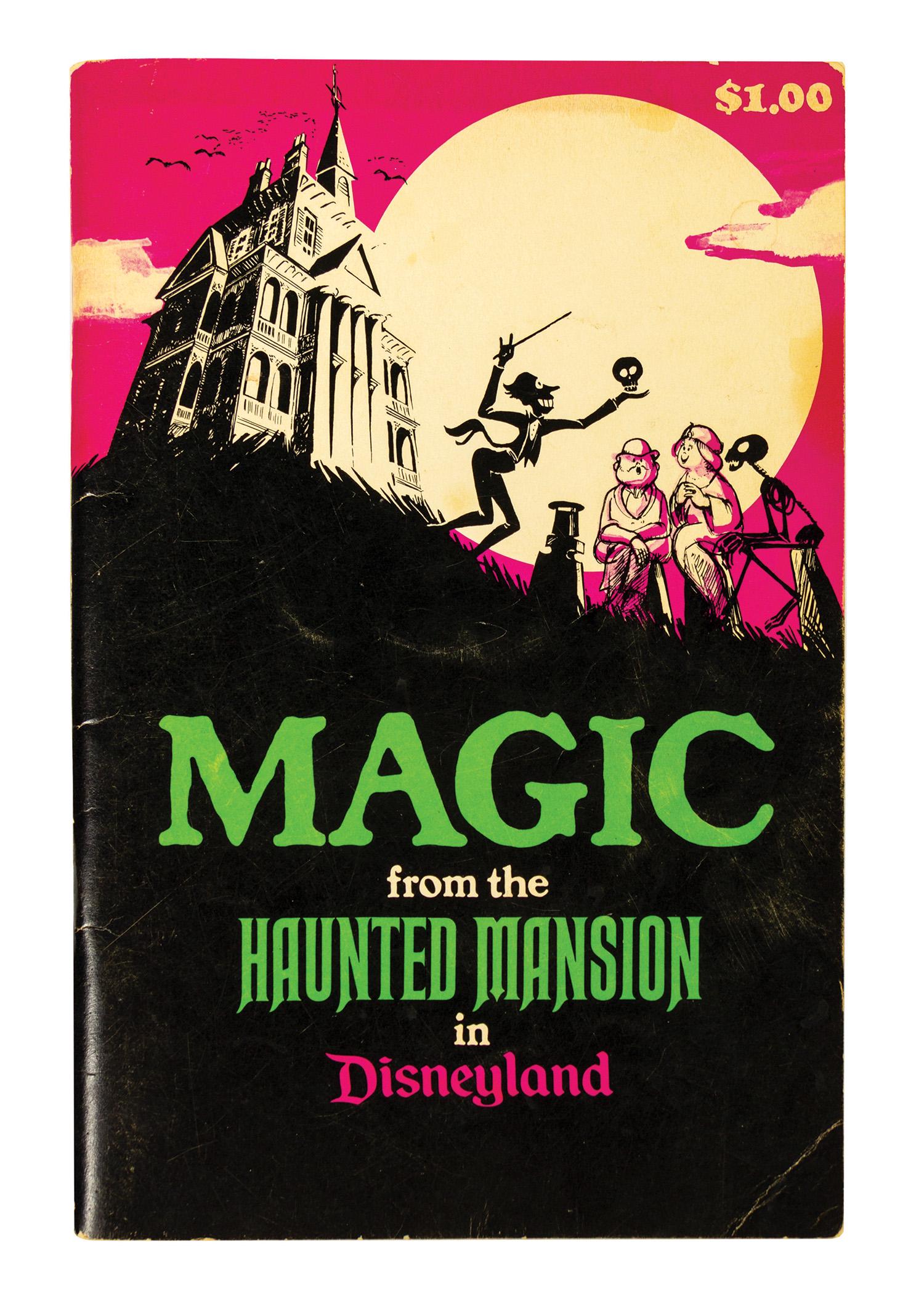 Magic from the Haunted Mansion Book.: (Disneyland, 1970) A magic trick book inspired by the Haunted Mansion. Within the 60 pages are illustrated images of some the attraction's ghosts including Madame Leota, stretching portraits, the Hatb