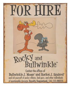 A Rocky and Bullwinkle "For Hire" Tin Sign.