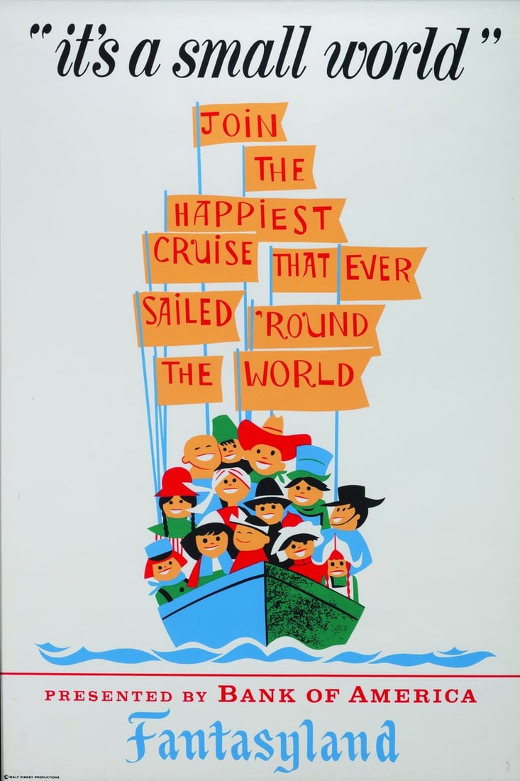 An It's a Small World Attraction Poster.: (Disneyland, 1966) An original attraction poster for It's a Small World in Fantasyland. Designed by Paul Hartley, this poster features the name of Participant Sponsor, Bank of America, and features