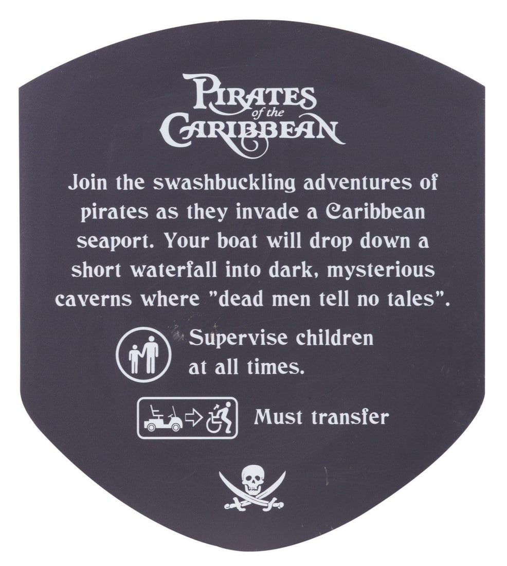 A Pirates of the Caribbean Ride Information Sign.: (Walt Disney World, 2000s) An informational sign originally displayed outside of Pirates of the Caribbean in the Magic Kingdom. Measuring 15.5" x 17.75", the sign displays in very good condition with