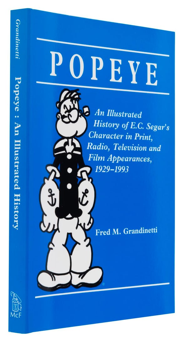 A Popeye: An Illustrated History Book.: (McFarland & Company, 1994) A Popeye: An Illustrated History book by Fred M. Grandinetti, chronicling the character from 1929-1993. Measuring 6" x 9", the 276-book page is in very good condition with
