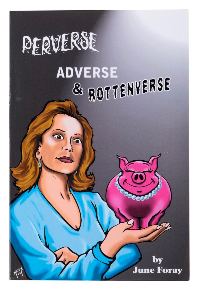 A June Foray Signed Perverse, Adverse & Rottenverse Book.: (Bear Manor Media, 2004) A Perverse, Adverse and Rottenverse book signed by author June Foray, the prolific voice actress of Rocky from "Rocky and Bullwinkle," and many other beloved characters.
