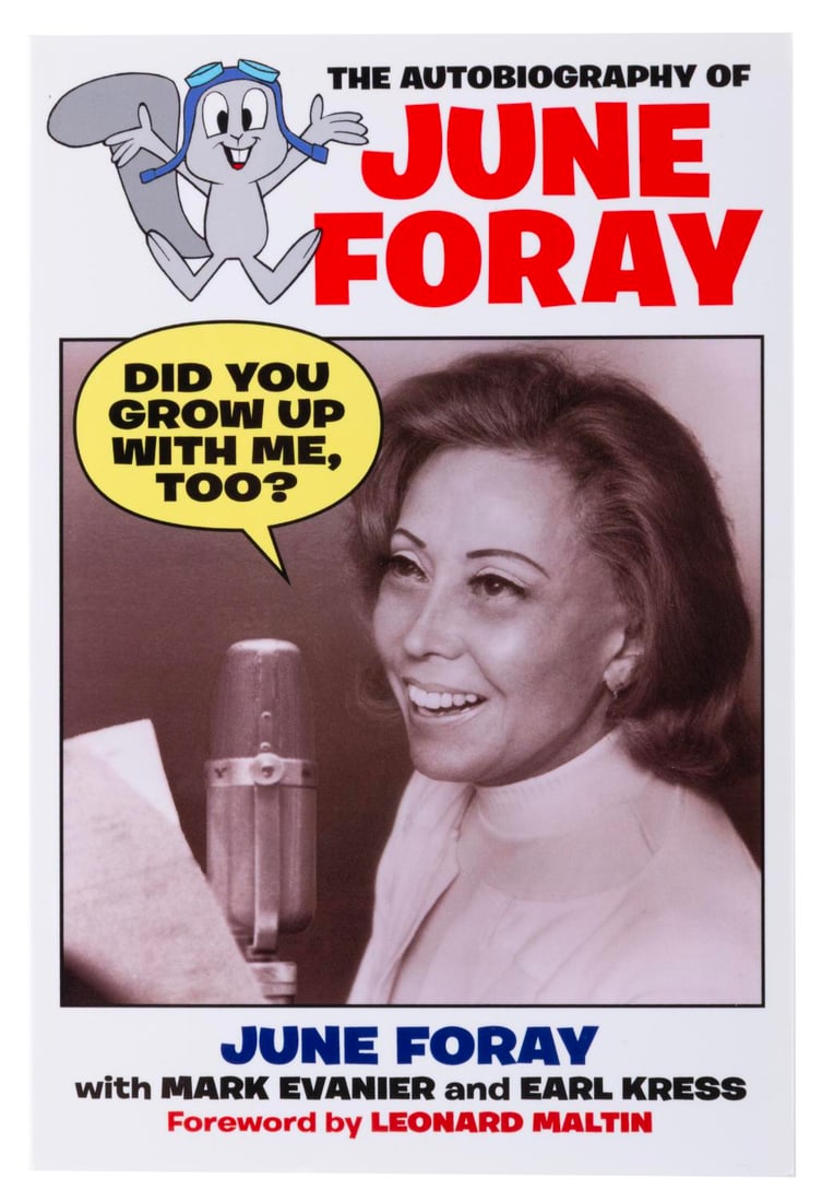 A June Foray Signed Autobiography.: (Bear Manor Media, 2009) A signed Did You Grow Up WIth Me, Too? The Autobiography of June Foray, written by Foray, Mark Evanier, and Earl Kress, featuring a foreword by film historian Leonard Maltin.