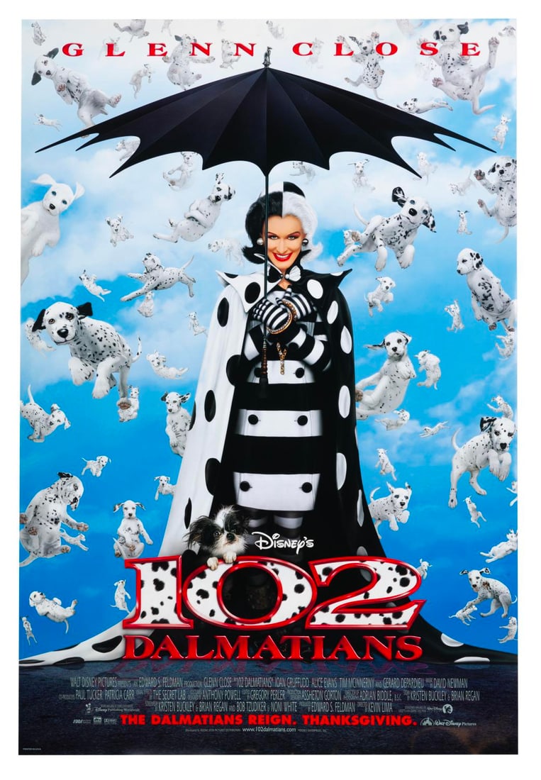 A "102 Dalmatians" One-Sheet.: (Disney, 2000) A one-sheet for the live-action film "102 Dalmatians" starring Glenn Close as Cruella De Vil. Measuring 27 " x 40 ", the poster is in very good to fine condition.