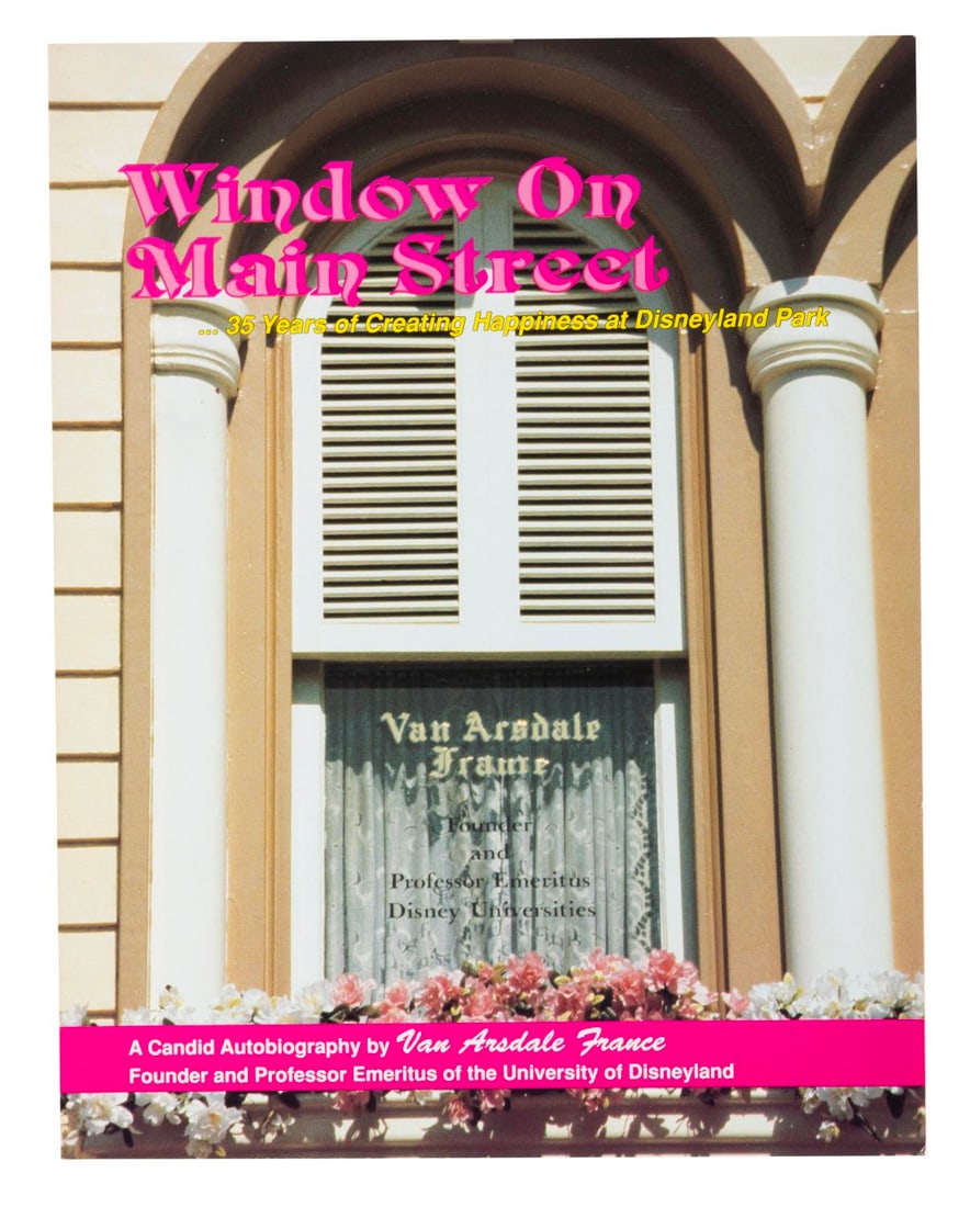A Van France Signed Window on Main Street Book.: (Laughter Publications, 1991) A Window on Main Street autobiography signed by Van Arsdale France. The Disney Legend and University of Disneyland founder recounts his 35-year career in the book, which 