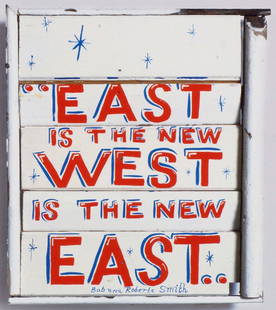 Bob and Roberta Smith [Patrick Brill RA], British: Bob and Roberta Smith [Patrick Brill RA], British b.1963- ''East is the New West is the New East''; digital Iris print in colours, signed, dated 2007 and numbered 10/150 in pencil, 34.6x29.5cm, (unfra