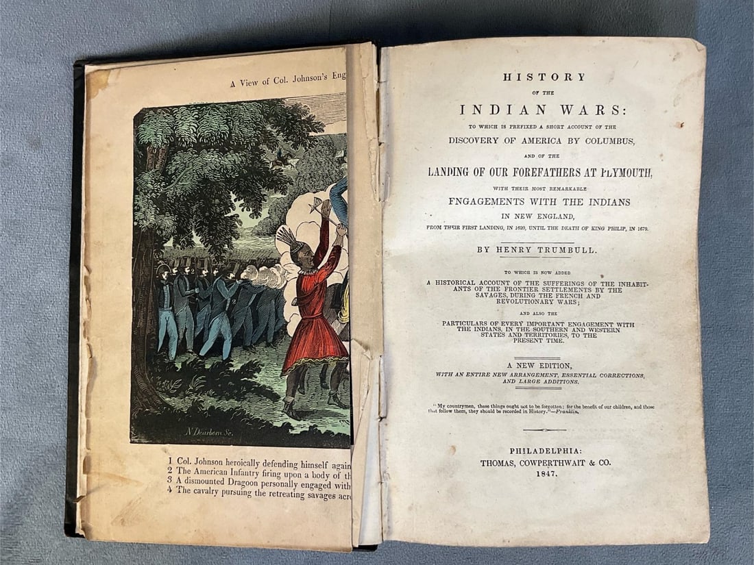 "History Of The Indian Wars:"" Book by Henry Trumball: 1847 "History Of The Indian Wars:" From Their First Landing, In 1620, Until The Death Of King Philip, In 1679". "A new edition, with an entire new arrangement, essential corrections, and large