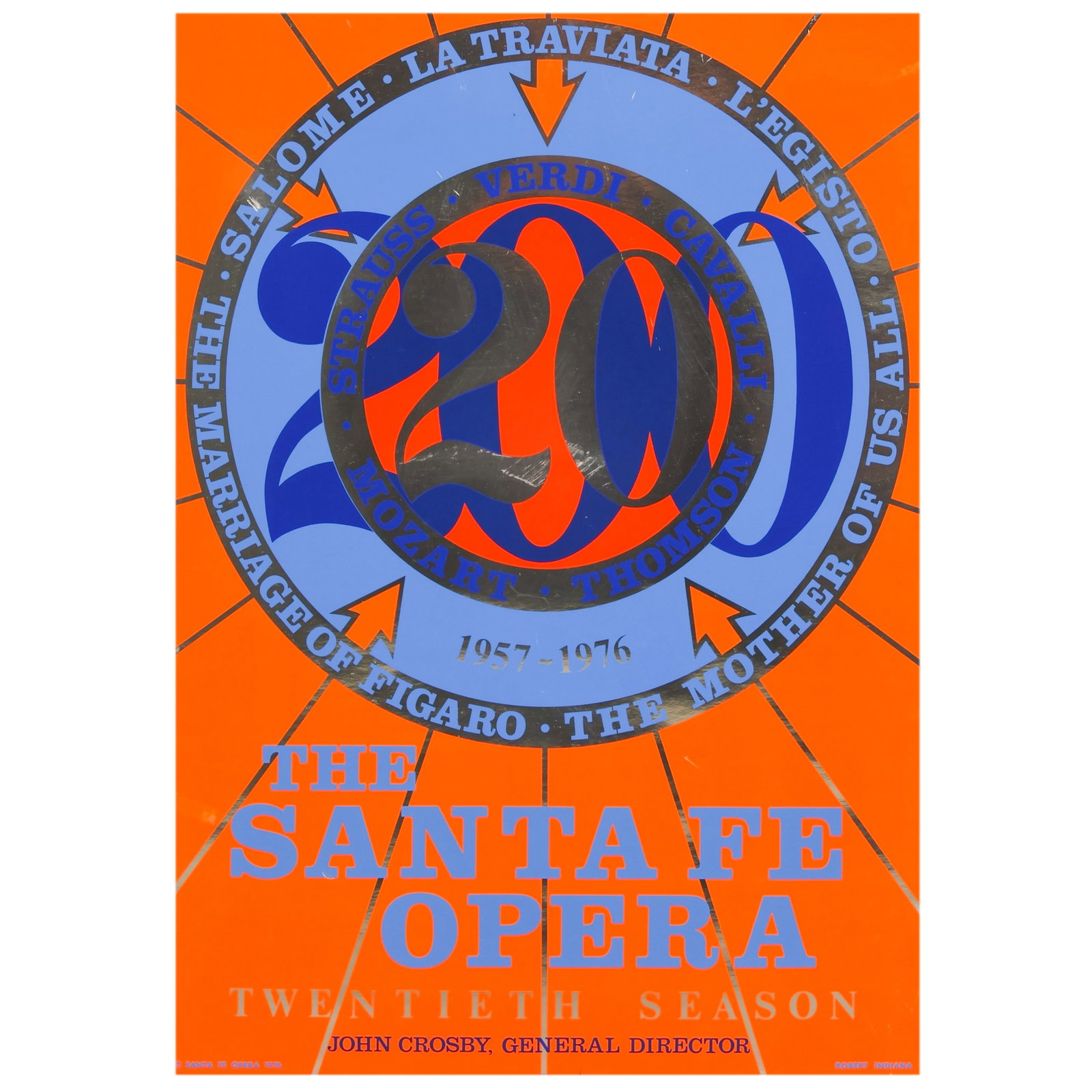 Robert Indiana 1928-2018 Santa Fe Opera Poster: Robert Indiana (American, 1928-2018), offset lithographic exhibition poster designed for the Santa Fe Opera Twentieth Season (1957-1976), featuring the artist's iconic Pop Art typographic design with 
