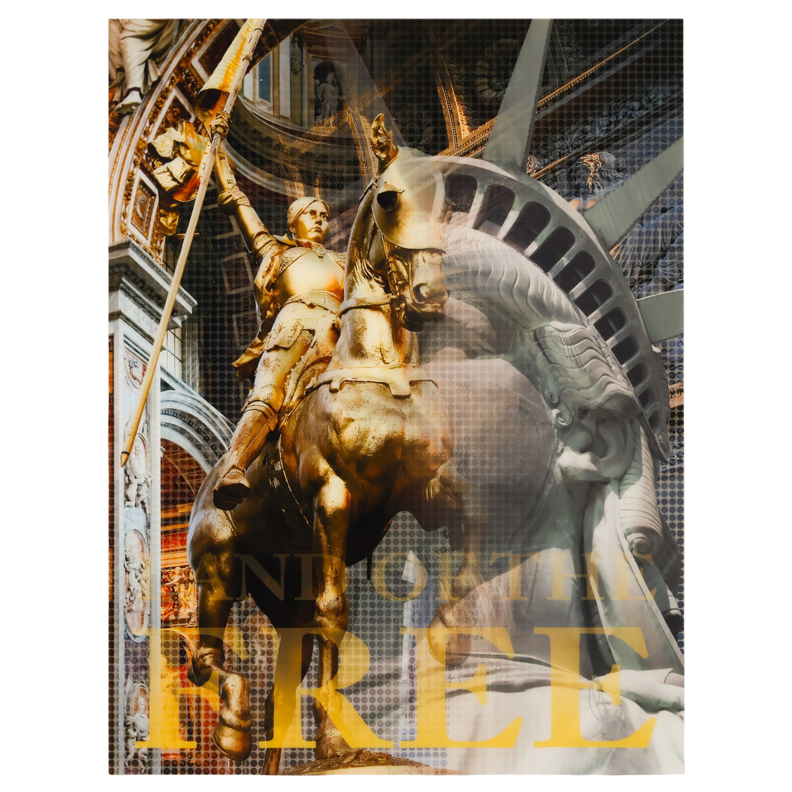 Bernard Desjardins 20/21C Land of the Free SIGNED: Bernard Desjardins (Canadian, 20th/21st century), Liberty, Land of the Free, contemporary photographic montage printed on acrylic, combining images of Joan of Arc in Paris, the Statue of Liberty, and 