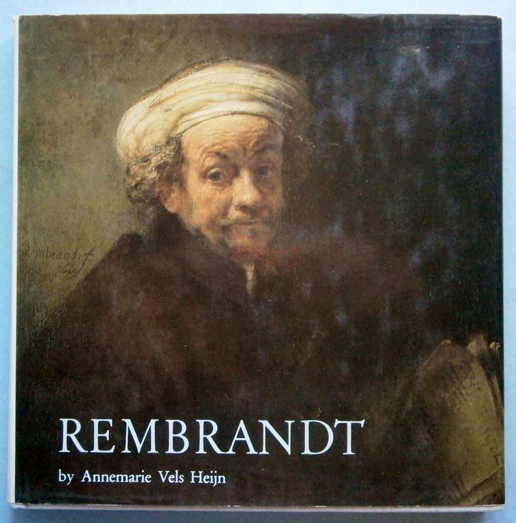 REMBRANDT BY Annemarie Vels Heijn translated by W.: REMBRANDT BY Annemarie Vels Heijn translated by W. Keith Haughan, copyright 1973, published by Knorr & Hirth of Ahrbeck/Hannover, hardcover with dust jacket, 7 x 7 in., beautiful color illustrations.