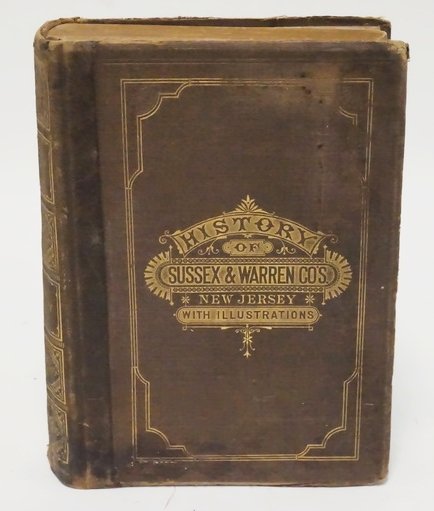 HISTORY OF SUSSEX AND WARREN COUNTY NEW JERSEY. 1881: HISTORY OF SUSSEX AND WARREN COUNTY NEW JERSEY. 1881. HAS SOME WEAR. 11 INCHES HIGH.