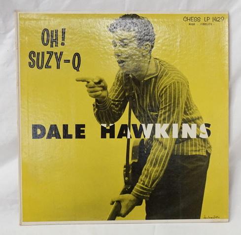 DALE HAWKINS OH! SUZY-Q ALBUM: DALE HAWKIINS OH! SUZY Q ALBUM CHESS LP 1429