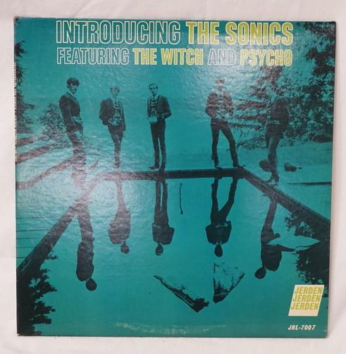 INTRODUCING THE SONICS FEATURING THE WITCH & PSYCHO: INTRODUCING THE SONICS FEATURING THE WITCH AND PSYCHO ALBUM, JERDEN JRL-7007