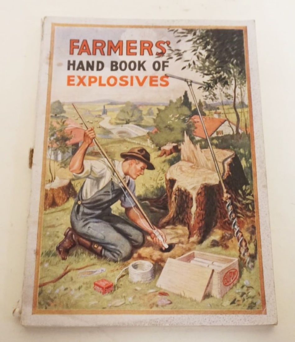 FARMERS HANDBOOK OF EXPLOSIVES: FARMERS HANDBOOK OF EXPLOSIVES, 1922 DUPONT
