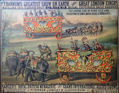 P.T. BARNUM'S GREATEST SHOW ON EARTH POSTER: 1880'S. ORIGINAL BILLING THE LEGEND CAR OF KING REX AND HIS RETINUE OF COMIC MARDI GRAS ATTENDANTS. STROBRIDGE LITHO (ATTR.). MOUNTED ON BOARD WITH VARNISH OVER. MINOR LOSS, REPAIRS AND FOLDS