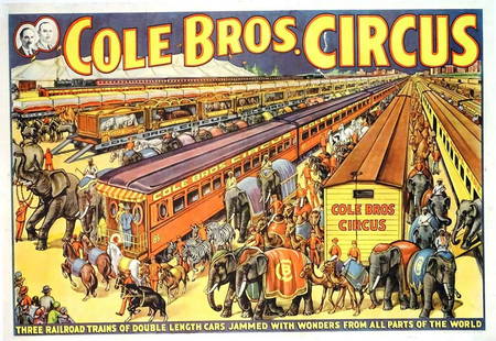 COLE BROS. CIRCUS POSTER - RAILYARD: ONE SHEET, ERIE LITHO, 1930'S. FEATURING THREE RAILROAD TRAINS OF DOUBLE LENGTH CARS JAMMED WITH WONDERS FROM ALL PARTS OF THE WORLD. LINEN BACKED, PROFESSIONALLY RESTORED. CLOSED TEARS AT