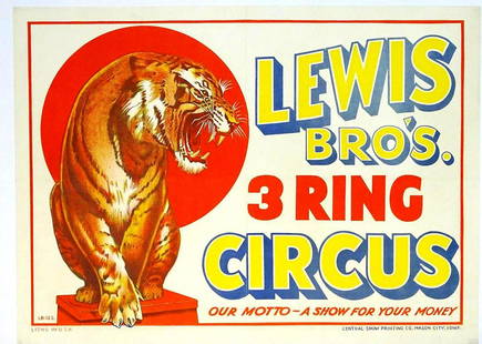 LEWIS BROS. 3-RING CIRCUS POSTER: HALF SHEET, CENTRAL SHOW PRINTING, 1930'S. SCARCE LITHOGRAPH POSTER FEATURING TIGER ON PEDESTAL WITH SHOW TITLE. LINEN BACKED, LIGHT FOLDS. BRILLIANT, STRIKING IMAGE. 21"X28"