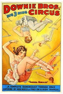 DOWNIE BROS. BIG 3 RING CIRCUS - THRESSA MORALES: ONE SHEET, ERIE LITHO, 1930'S. FEATURING THRESSA MORALES WITH AERIAL ACTS. LINEN BACKED, PROFESSIONALLY RESTORED. CLOSED TEARS, MINOR IN-PAINTING, RESTORED LOSS AT MARGINS. 27"X40"