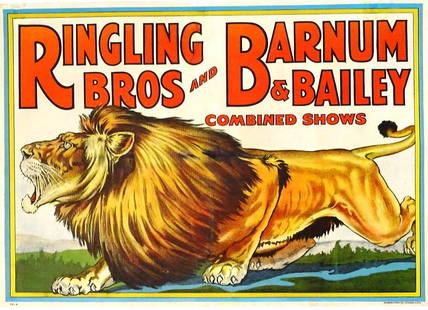 RINGLING BROS. AND BARNUM & BAILEY CIRCUS POSTER: HALF SHEET, ILLINOIS PRINTING, 1928. FEATURING A ROARING LION. LINEN BACKED, PROFESSIONALLY RESTORED. IN-PAINTING, MINOR LOSS AT UR MARGIN. 19"X27"