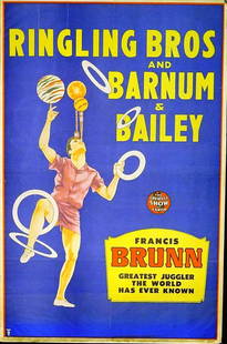 RINGLING BROS. AND BARNUM & BAILEY - FRANCIS BRUNN: ONE SHEET, 1940'S. FEATURING FRANCIS BRUNN, GREATEST JUGGLER THE WORLD HAS EVER KNOWN. LINEN BACKED, FOLDS, TAPE AT MARGINS, CLOSED TEARS. 27"X41"