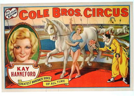 COLE BROS. CIRCUS - KAY HANNEFORD: HALF SHEET, ERIE LITHO, 1940'S. FEATURING KAY HANNEFORD, GREATEST BAREBACK RIDER OF ALL TIME. LINEN BACKED, RUBBING. PERFORMER NAME PASTED OVER. 18.5"X27.25"