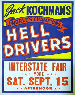 JACK KOCHMAN'S HELL DRIVERS POSTER: WINDOW CARD, TRIANGLE POSTER CO. TITLE POSTER FEATURING WORLD CHAMPION HELL DRIVERS AT THE INTERSTATE FAIR. PIN HOLES. 22"X28"