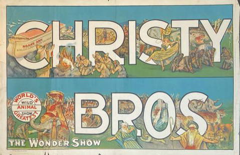 CHRISTY BROS. CIRCUS LITHOGRAPH POSTER: ERIE LITHO, 1925. FEATURING NOAH'S ARK, $100,000 SUPER BIBLICAL SPECTACLE. ONE SHEET, MINOR CHIPS, TEARING AT MARGIN.