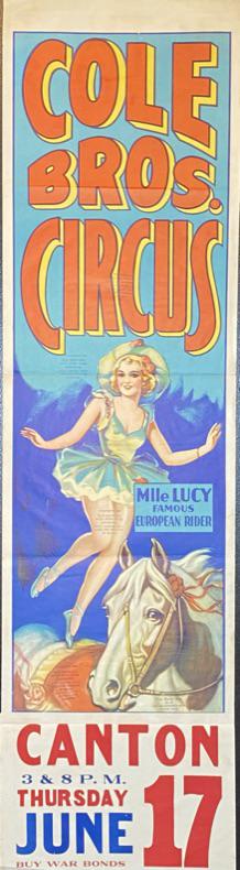 COLE BROS. CIRCUS POSTER: PANEL WITH DATE TAIL FEATURING MLLE LUCY. PERSONAL PROPERTY STAMP ON FACE OF POSTER IN 5 PLACES.