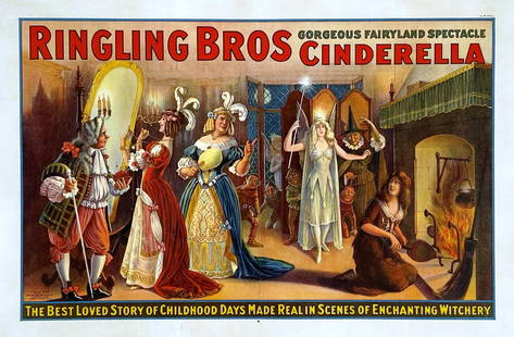 RINGLING BROS. CIRCUS CINDERELLA POSTER: HALF SHEET, STROBRIDGE LITHO CO., 1916. BEAUTIFUL LITHOGRAPH DEPICTING CINDERELLA, THE BEST LOVED STORY OF CHILDHOOD DAYS MADE REAL IN SCENES OF ENCHANTING WITCHERY. PROFESSIONALLY LINEN-BACKED,