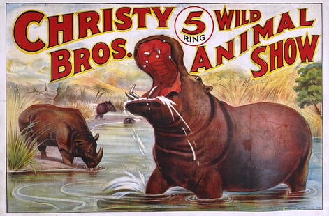 CHRISTY BROS. 5 RING WILD ANIMAL SHOW POSTER: ONE SHEET, RIVERSIDE PRINTING CO., 1925. DEPICTING HIPPO AT WATERING HOLE. PROFESSIONALLY LINEN-BACKED, CONSERVED. IMAGE 28"X42"