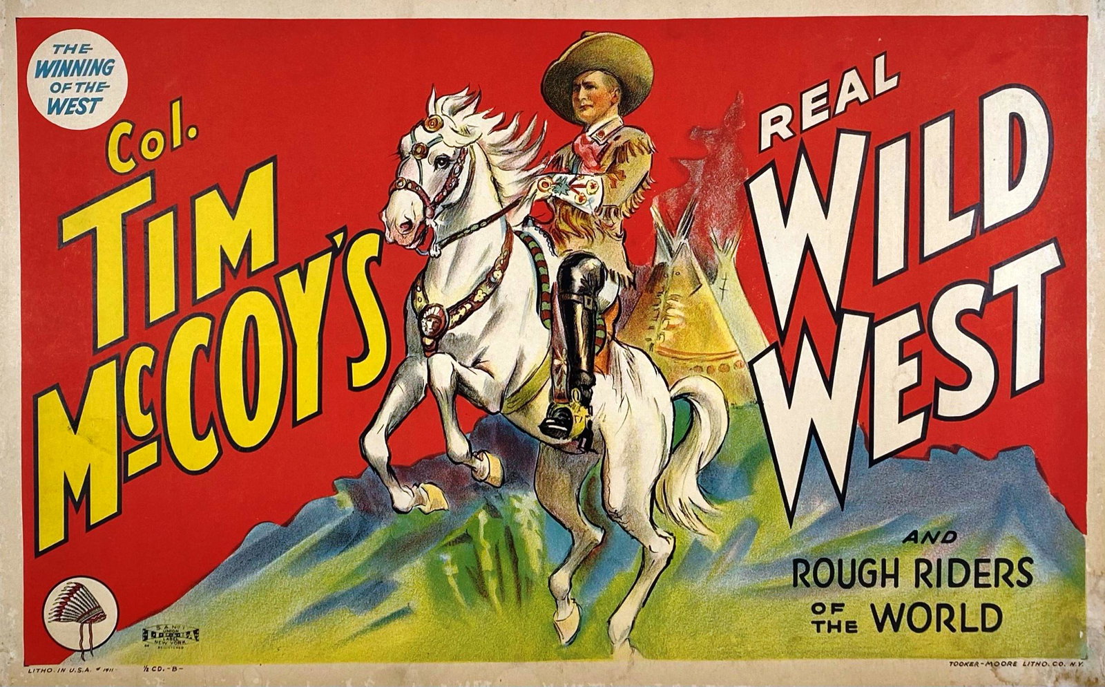 COL. TIM MCCOY'S REAL WILD WEST WINDOW CARD: TOOKER-MOORE LITHO. STAINING AT MARGIN, BRILLIANT COLORS. IMAGE 14"X22: