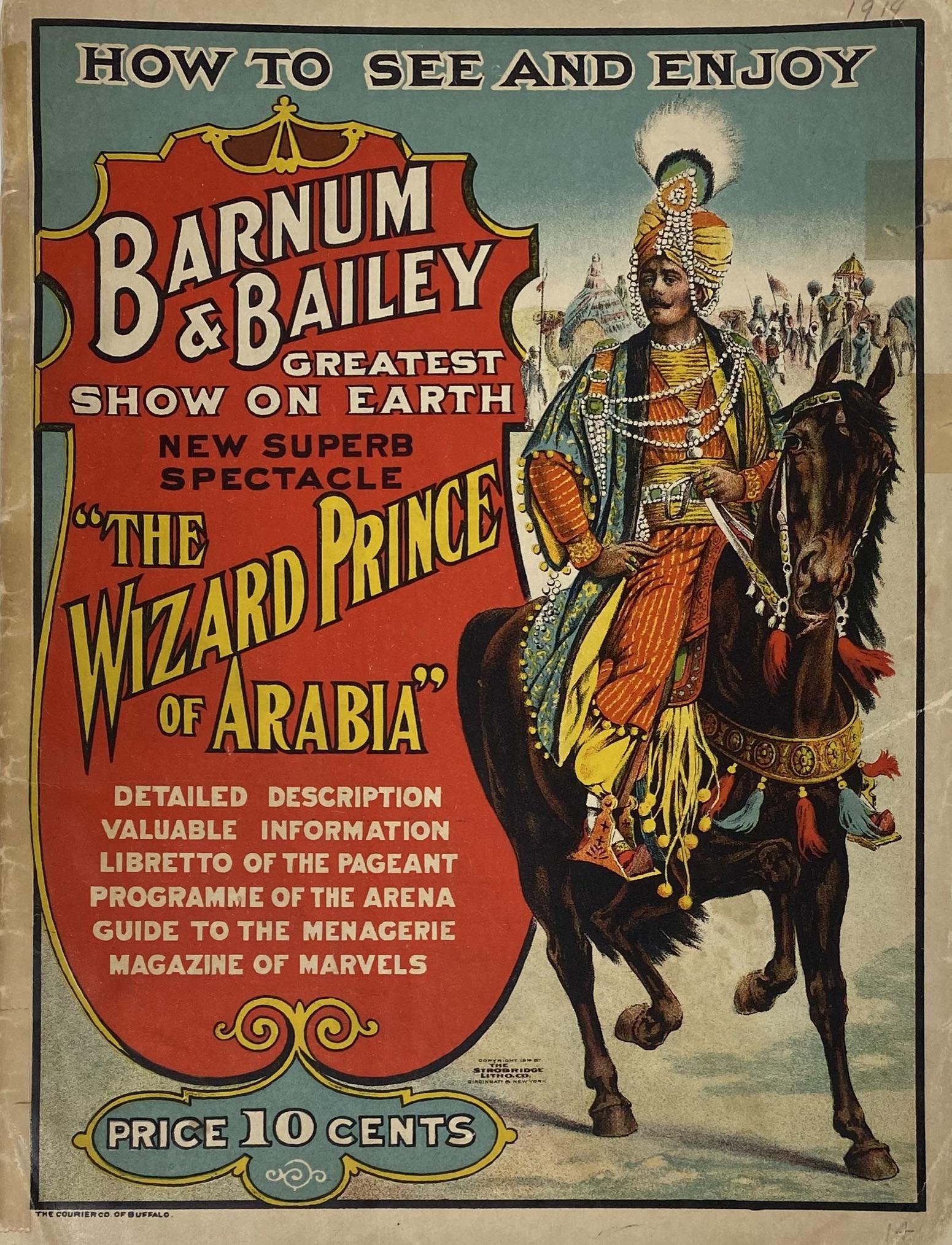 1914 BARNUM & BAILEY CIRCUS PROGRAM: FEATURING THE SUPERB SPECTACLE "THE WIZARD PRINCE OF ARABIA".