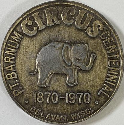 P.T. BARNUM 100TH ANNIVERSARY TOKEN: DELAVAN, WI., 1970. SILVER DOLLAR SIZE.