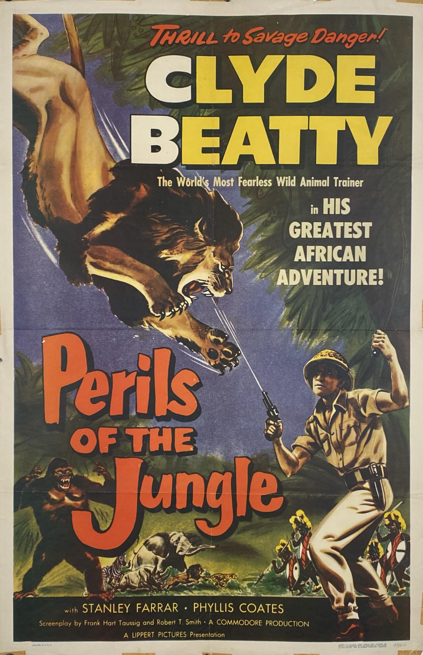 PERILS OF THE JUNGLE - CLYDE BEATTY FILM POSTER: ONE SHEET. A THRILL TO SAVAGE DANGER STARRING CLYDE BEATTY, 1953. UNMOUNTED, FOLDS. IMAGE 27"X41"