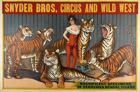 SNYDER BROS. CIRCUS POSTER: MAGNIFICENT SPECIMENS OF FEROCIOUS BENGAL TIGERS. ONE SHEET, RIVERSIDE PRINT CO., C.1920. PROFESSIONALLY CONSERVED, ON LINEN. IMAGE 28"X41"