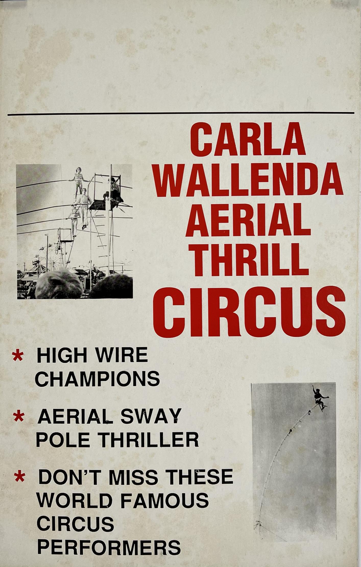 CARLA WALLENDA THRILL CIRCUS WINDOW CARD: HIGH WIRE CHAMPIONS, SWAY POLE THRILLER. SCATTERED FOXING. 14"X22"