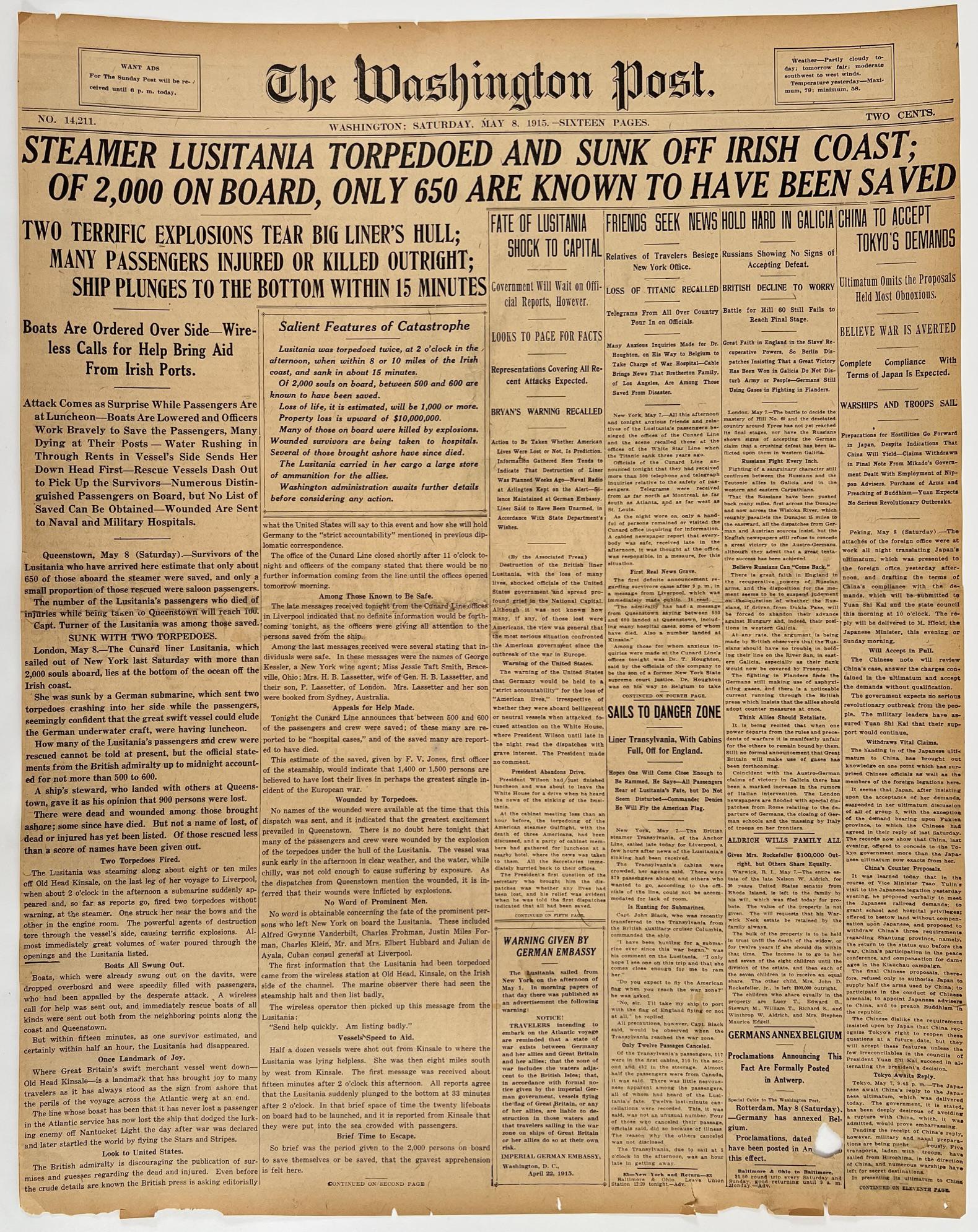 1915 NEWSPAPER HEADLINE - LUSITANIA TORPEDOED: ORIGINAL. MAY 8, 1915. STEAMER LUSITANIA TORPEDOED AND SUNK OFF IRISH COAST; OF 2,000 ON BOARD, ONLY 650 ARE KNOWN TO HAVE BEEN SAVED. LUSITANIA IS SUNK BY GERMAN SUBMARINE. THE WASHINGTON POST. INCLU