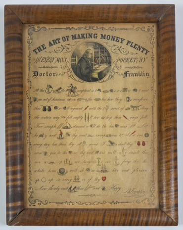 THE ART OF MAKING MONEY PLENTY - DOCTOR FRANKLIN: BENJAMIN FRANKLIN "THE ART OF MAKING MONEY PLENTY - IN EVERY MAN'S POCKET BY DOCTOR FRANLIN. SMALL FOLIO LITHORAPH, NATHANIEL CURRIER (ATTR.). IN A TIGER OAK FRAME, 8.5"X11"