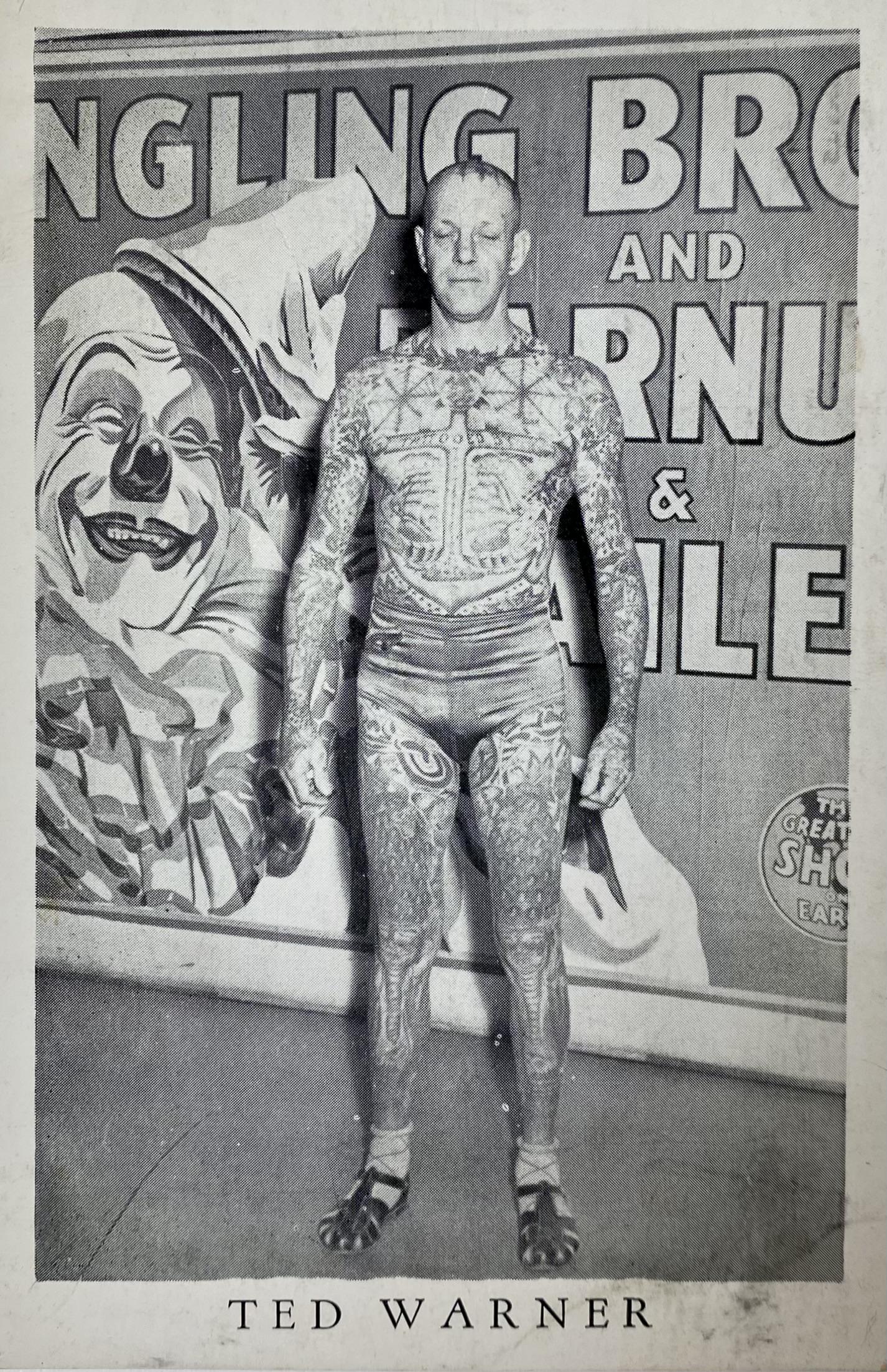 TATTOO - TED WARNER RPPC: REAL PHOTO POSTCARD OF TATTOOED MAN, TED WARNER, STANDING IN FRONT OF A LARGE RBBB POSTER. UNUSED, STAMP ON VERSO. BRUCE ROYAL COLLECTION.