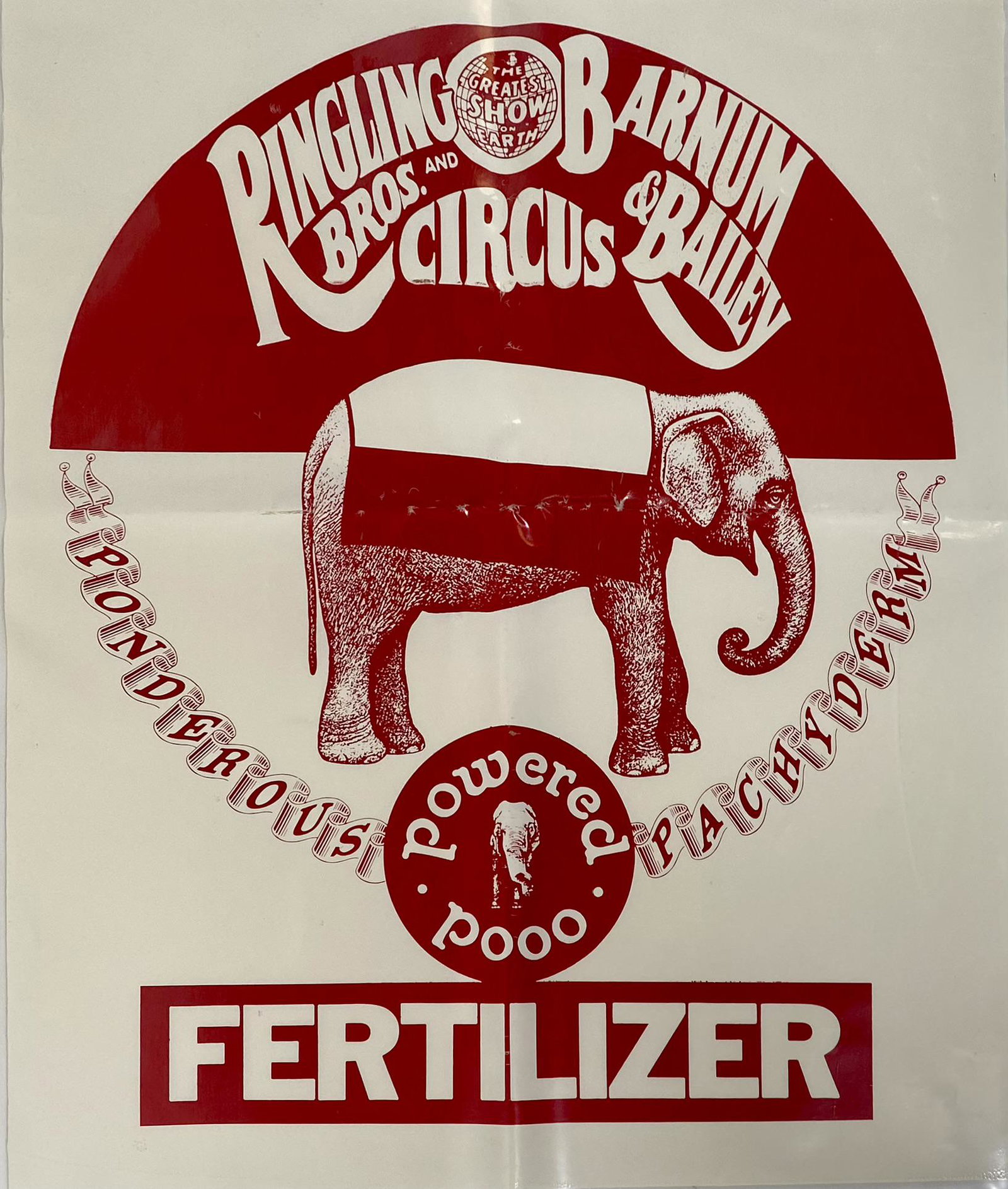 RINGLING BROS. BARNUM BAILEY CIRCUS FERTILIZER BAG: PONDEROUS PACHYDERM POWERED POO. 18"X29"