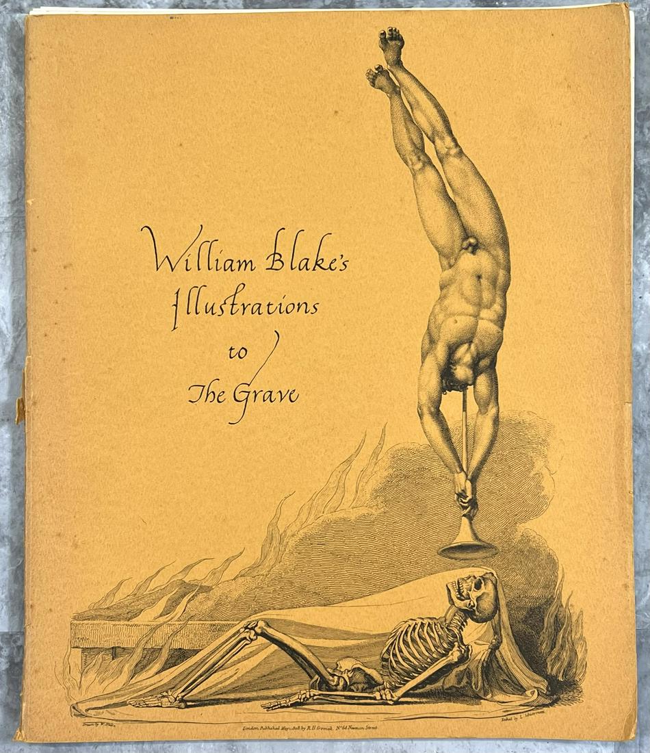 WILLIAM BLAKE'S ILLUSTRATIONS TO THE GRAVE: THE GRAVE, A POEM, ILLUSTRATED BY TWELVE ETCHING EXECUTED BY LOUIS SCHIAVONETTI, FROM THE ORIGINAL INVENTIONS OF WILLIAM BLAKE, 1808. WILDWOOD HOUSE, LONDON, 1973. FOLIO LOOSE AT BINDING. 11"X14".