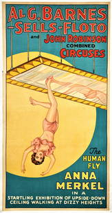 AL G. BARNES - SELLS-FLOTO, JOHN ROBINSON CIRCUS POSTER: AUTHENTIC, ORIGINAL, THREE SHEET, ERIE LITHO, 1938. A LARGE, STUNNING EXAMPLE FEATURING ANNA MERKEL, THE HUMAN FLY, IN A STARTLING EXHIBITION OF UPSIDE-DOWN CEILING-WALKING AT DIZZY HEIGHTS. PROFESSIO