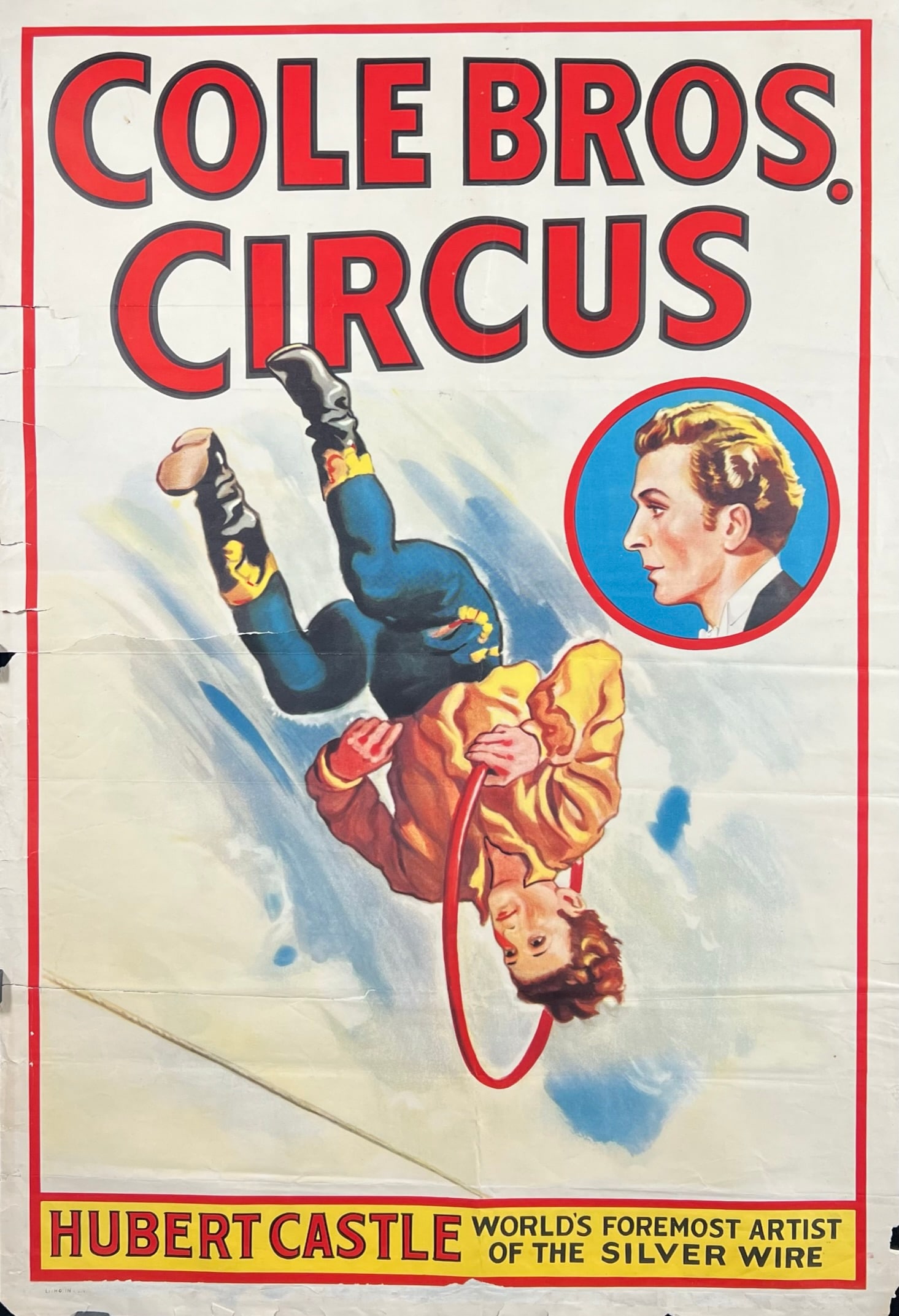 COLE BROS. CIRCUS POSTER: ONE SHEET, 1940'S FEATURING HUBERT CASTLE. UNMOUNTED, FOLDS, TEARS AT FOLDS. 28"X42"