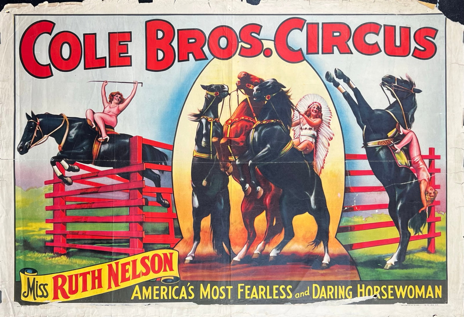 COLE BROS. CIRCUS POSTER: ONE SHEET, 1940'S FEATURING RUTH NELSON. UNMOUNTED, EDGE WEAR, WEAR CONSISTENT WITH POSTING, TAPE ON VERSO. 28"X42"