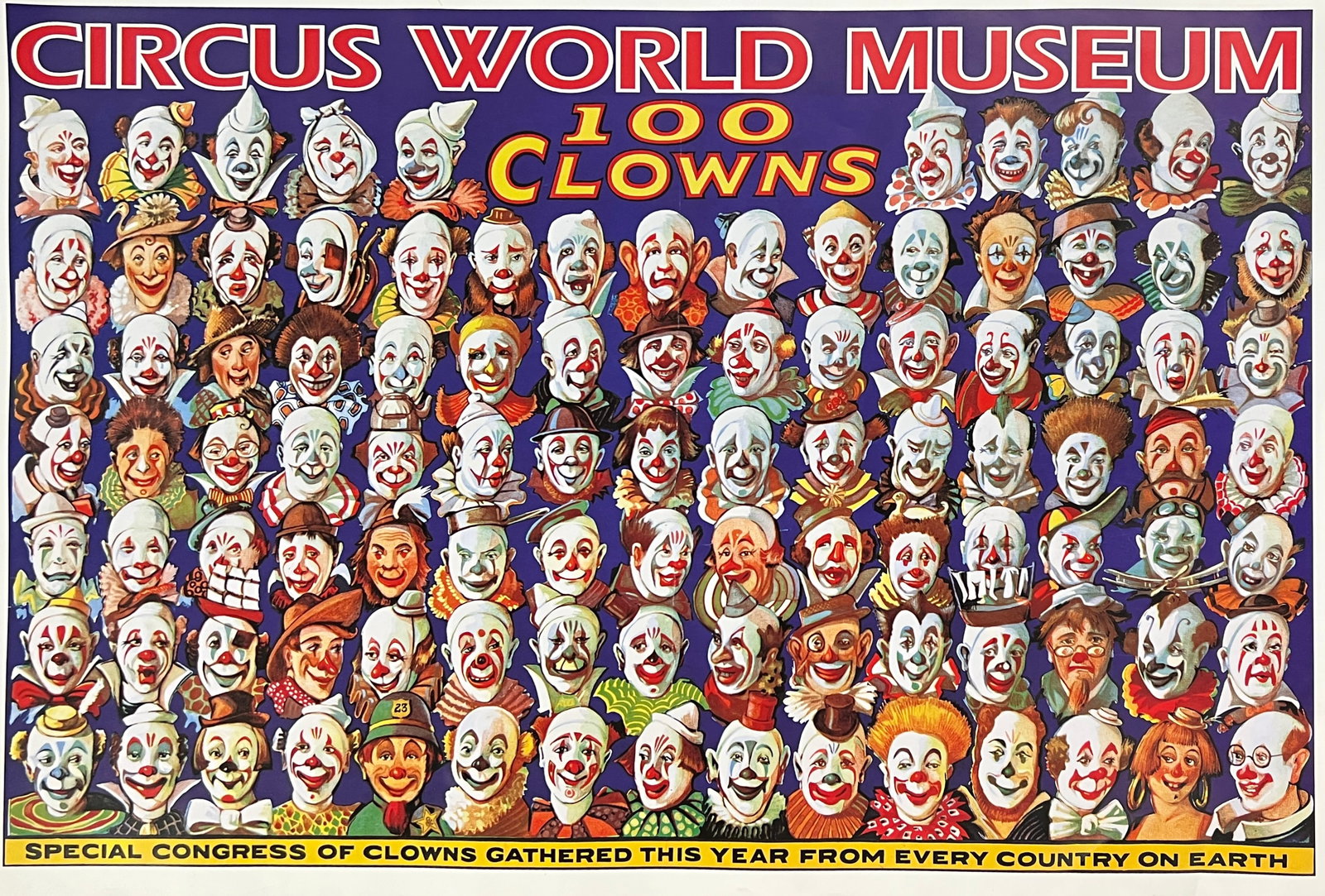 CIRCUS WORLD MUSEUM - CLOWNS POSTER: RESTRIKE POSTER FEATURING 100 CLOWNS. UNMOUNTED, 18"X27"
