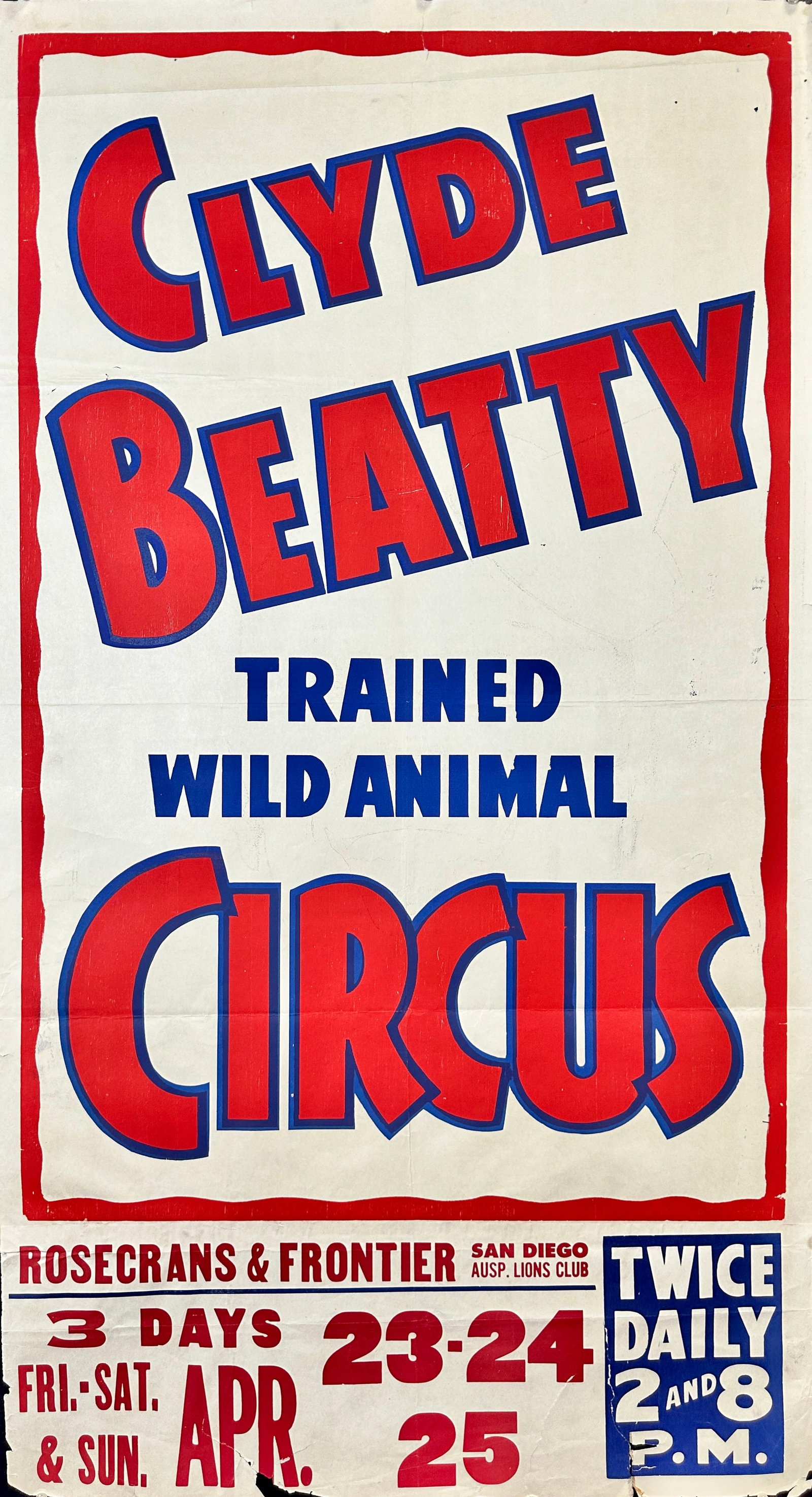 CLYDE BEATTY CIRCUS POSTER: ONE SHEET WITH DATE TAIL. UNMOUNTED, FOLDS AS ISSUED, EDGE WEAR, EVIDENCE OF POSTING. APPROX. 28"X50"