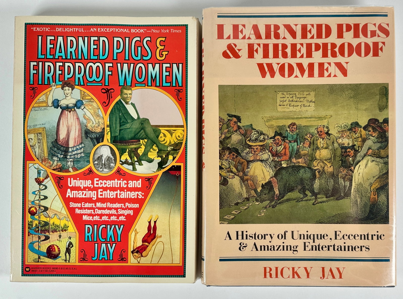 LEARNED PIGS & FIREPROOF WOMEN - RICKY JAY: TWO COPIES OF RICKY JAY'S LEARNED PIGS & FIREPROOF WOMEN - UNITUE, ECCENTRIC AND AMAZING ENTERTAINERS: STONE EATERS, MIND READERS, POISON RESISTERS, DAREDEVILS, SINGING MICE, ETC, ETC, ETC. INCLUDES A
