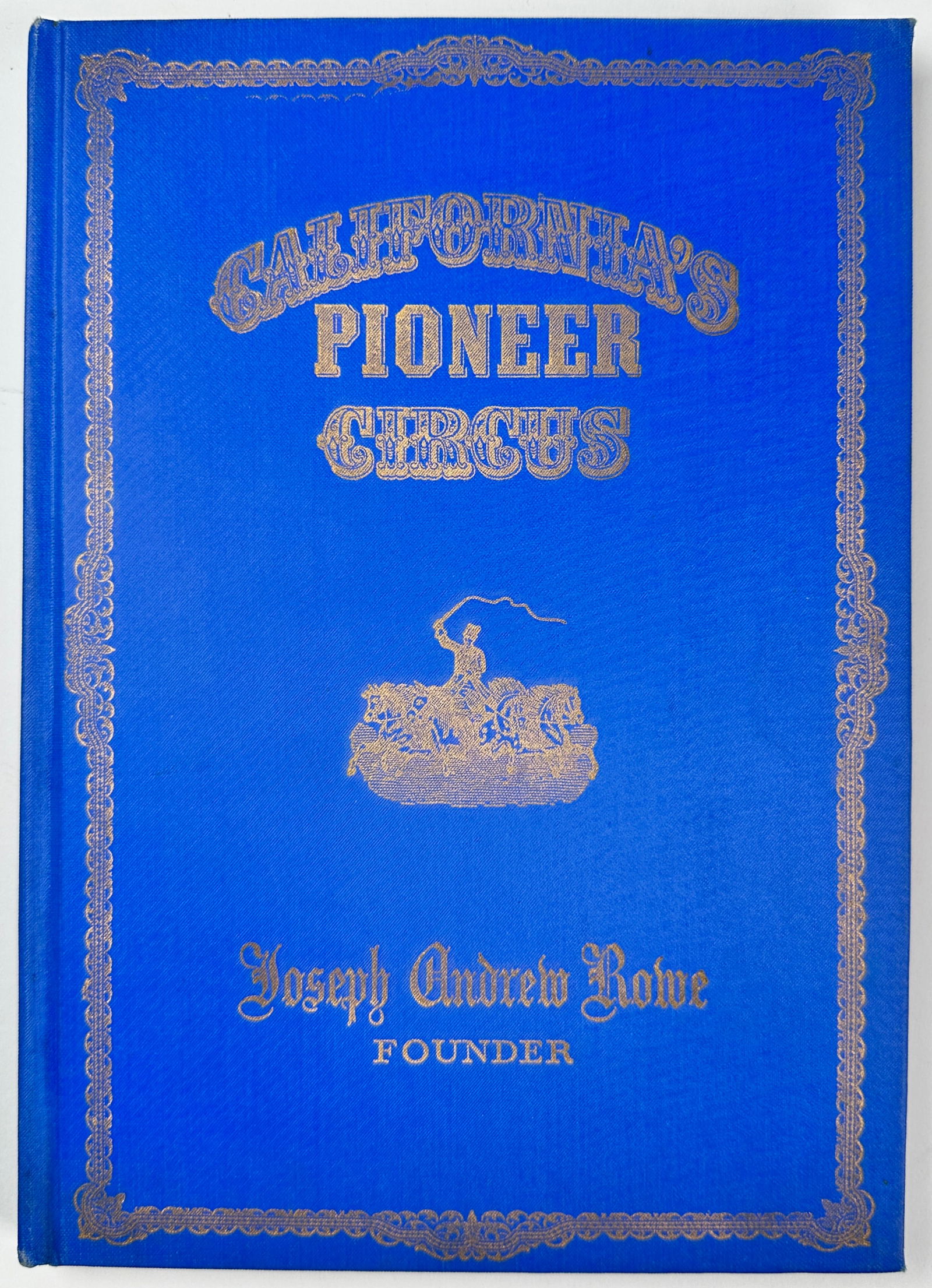 CALIFORNIA'S PIONEER CIRCUS (1 of 2)