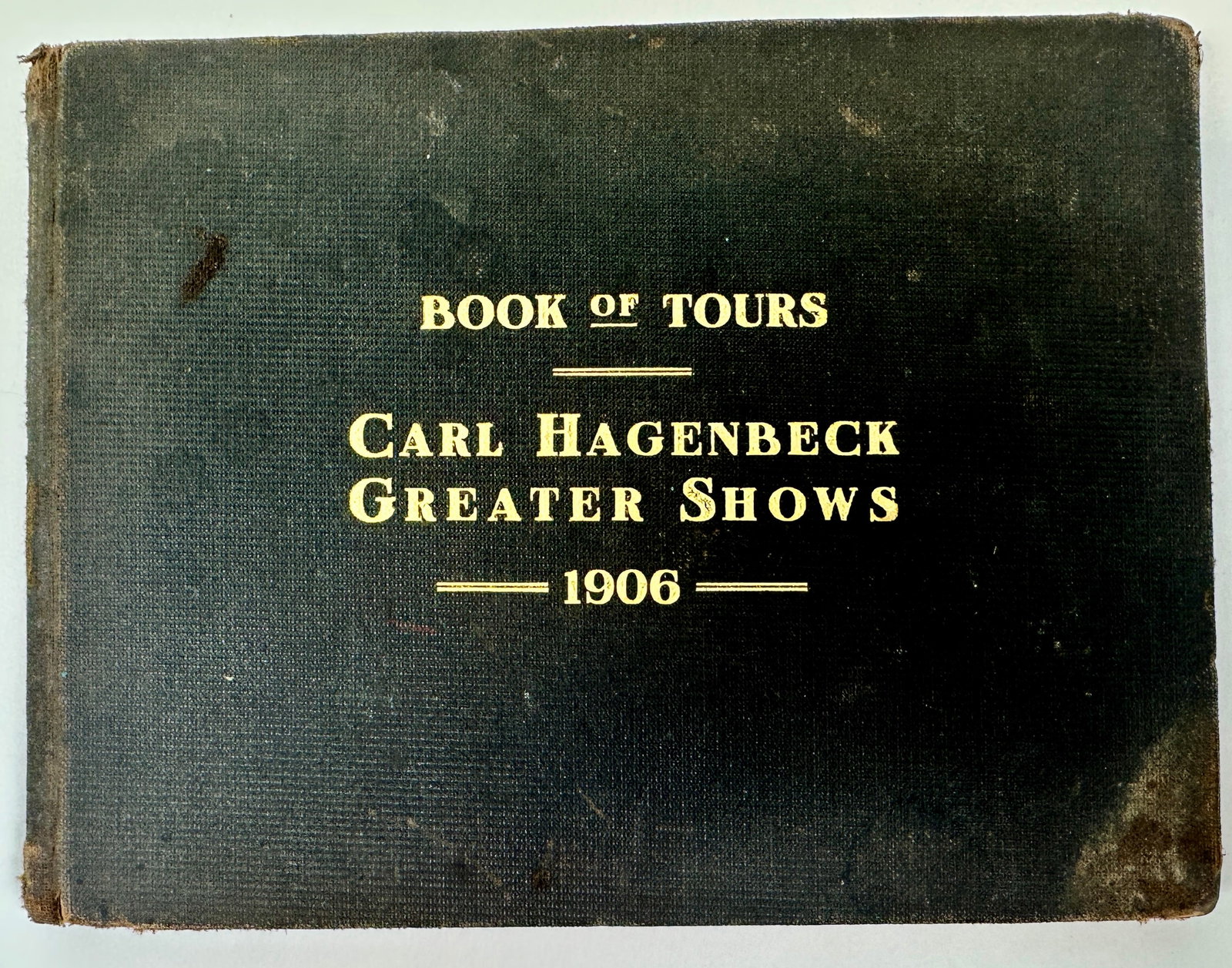 CARL HAGENBECK GREATER SHOWS ROUTE BOOK: BOOK OF TOURS FOR THE SEASON OF 1906. INTACT WITH SCATTERED SOILING