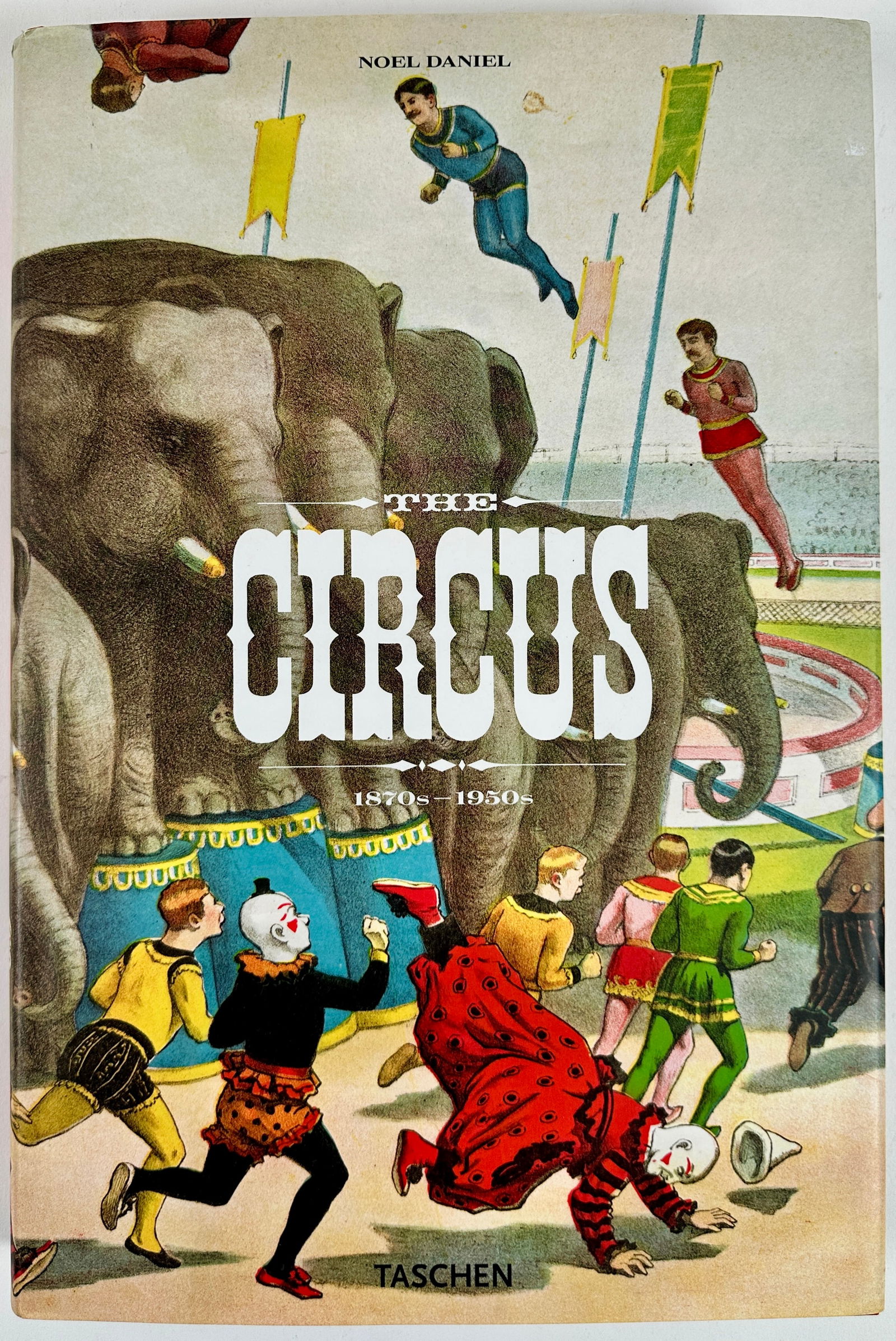 THE CIRCUS 1870'S-1950'S - TASCHEN (1 of 2)